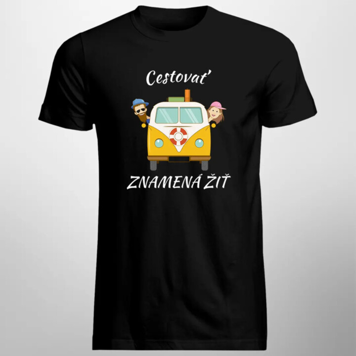 Cestovať znamená žiť - pánske tričko s potlačou