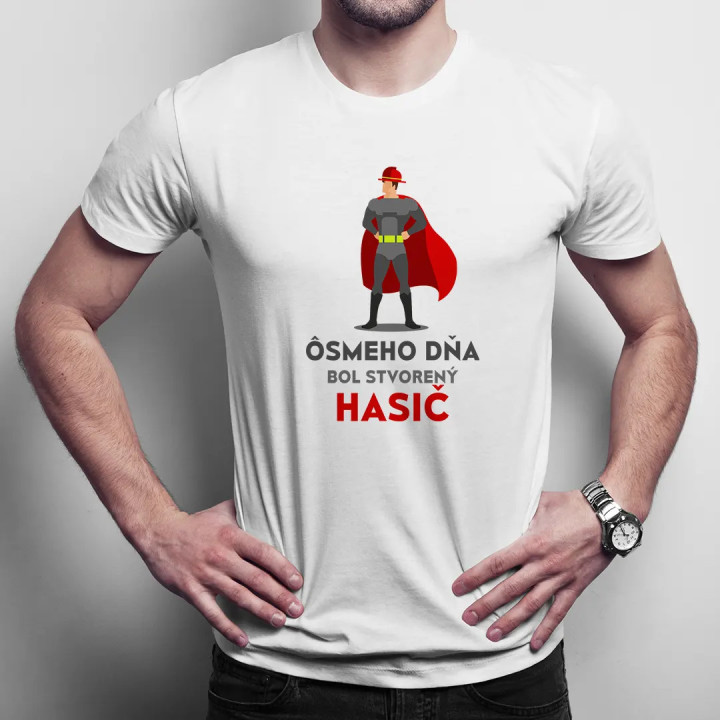 Ôsmeho dňa bol stvorený hasič - pánske tričko s potlačou
