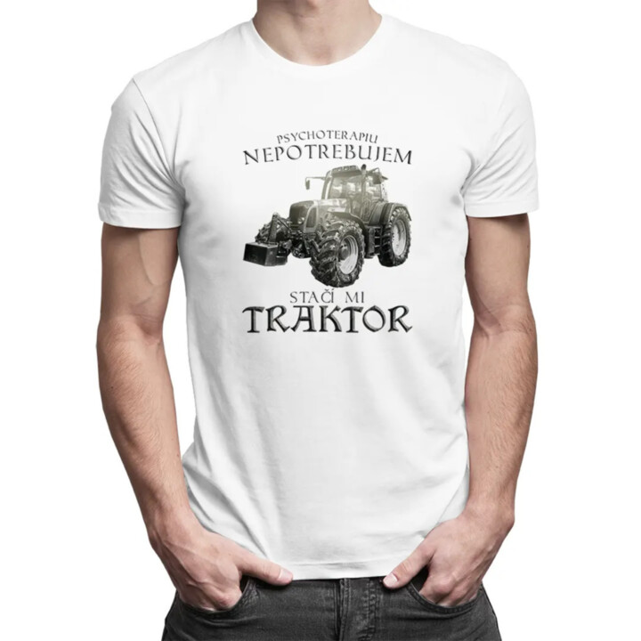 Psychoterapiu nepotrebujem, stačí mi traktor - pánske tričko s potlačou