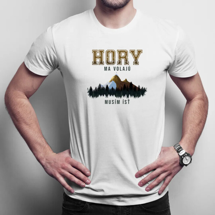 Hory ma volajú, musím ísť - pánske tričko s potlačou