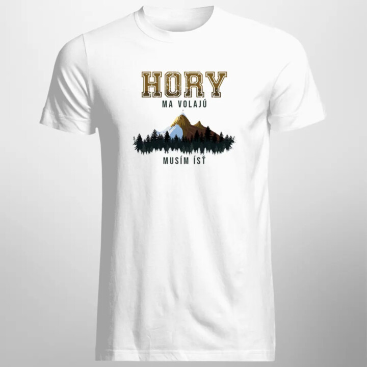 Hory ma volajú, musím ísť - pánske tričko s potlačou