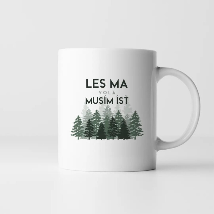 Les ma volá, musím ísť - keramický hrnček s potlačou