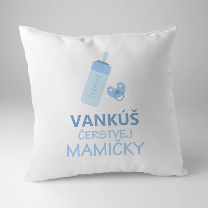 Vankúš čerstvej mamičky - vankúš s potlačou