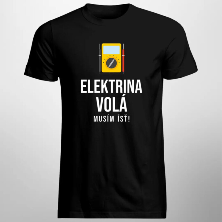 Elektrina volá - musím ísť v2 - pánske tričko s potlačou