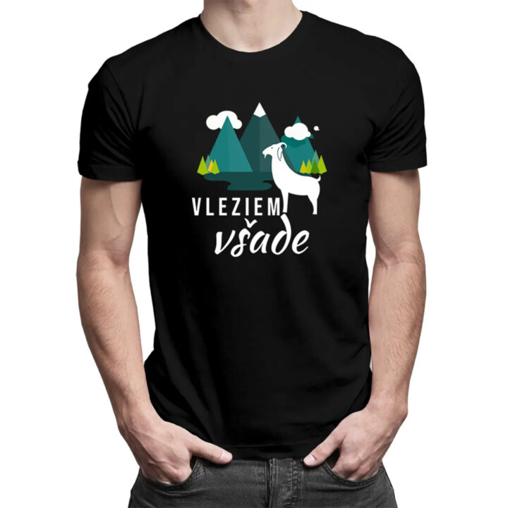Vleziem všade - pánske tričko s potlačou