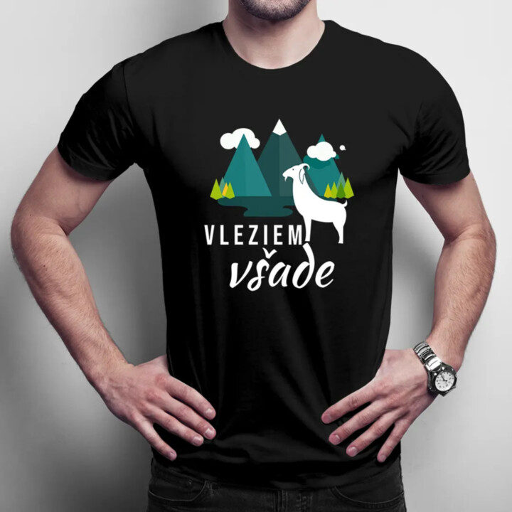 Vleziem všade - pánske tričko s potlačou
