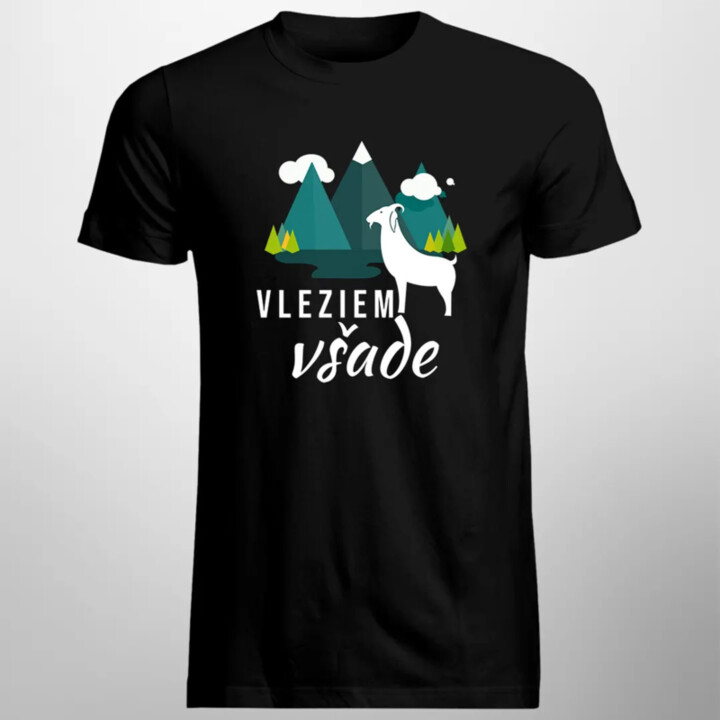 Vleziem všade - pánske tričko s potlačou