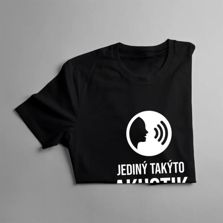 Jediný takýto akustik na svete - musím ísť - pánske tričko s potlačou