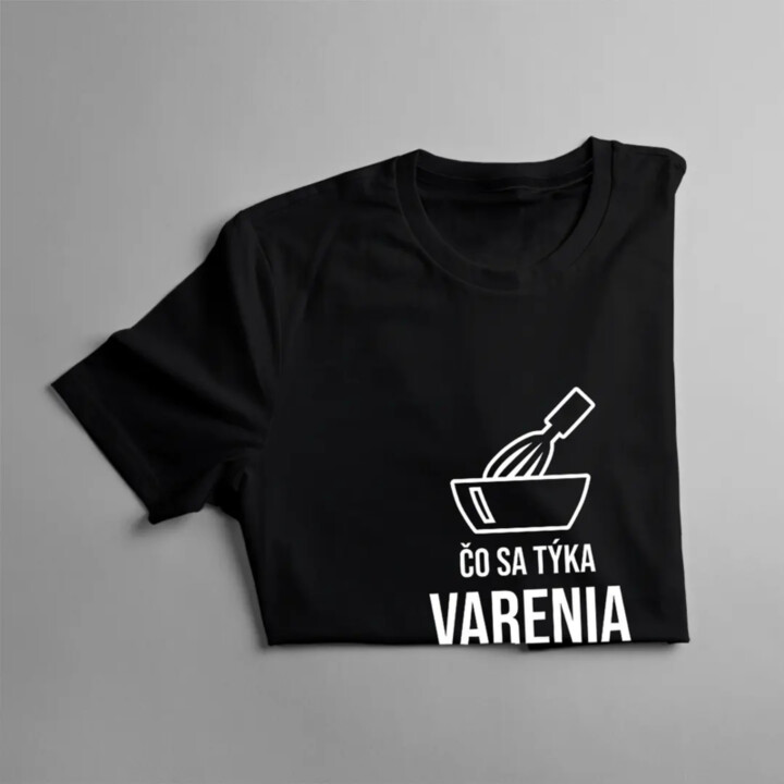Čo sa týka varenia - neexistuje žiadne "my" - pánske tričko s potlačou