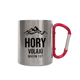 Hory volajú - musím ísť - kovový hrnček s karabínkou