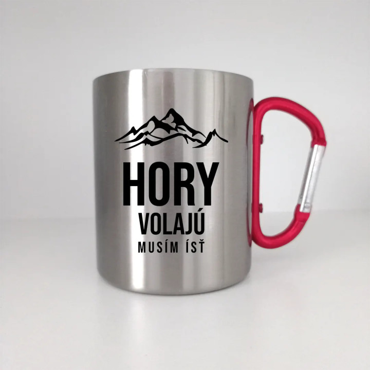Hory volajú - musím ísť - kovový hrnček s karabínkou