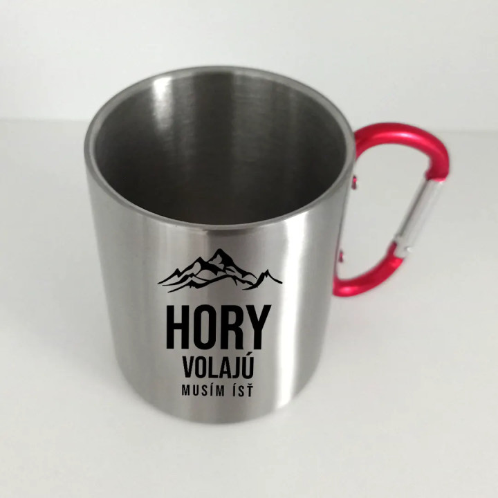 Hory volajú - musím ísť - kovový hrnček s karabínkou