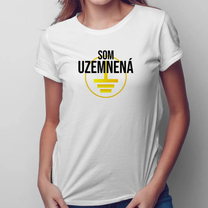 Som uzemnená - dámske tričko s potlačou