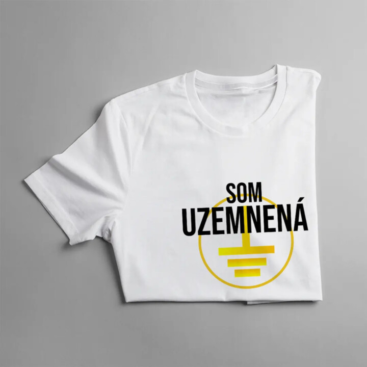 Som uzemnená - dámske tričko s potlačou