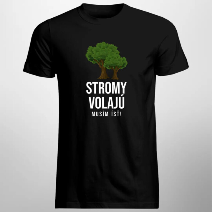 Stromy volajú, musím ísť - pánske tričko s potlačou