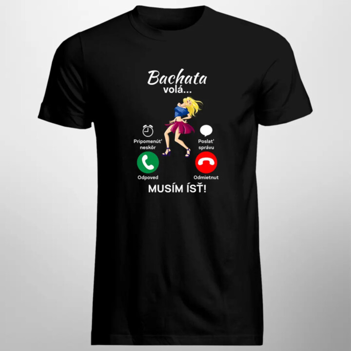 Bachata volá, musím ísť - pánske tričko s potlačou