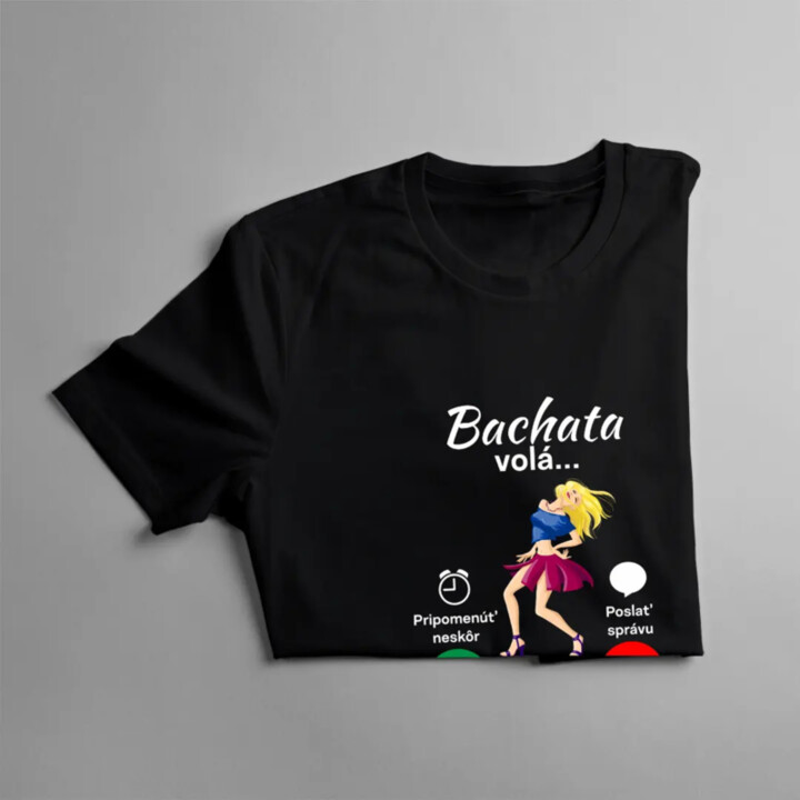Bachata volá, musím ísť - pánske tričko s potlačou