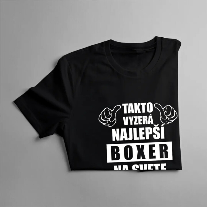 Takto vyzerá najlepší boxer na svete - pánske tričko s potlačou