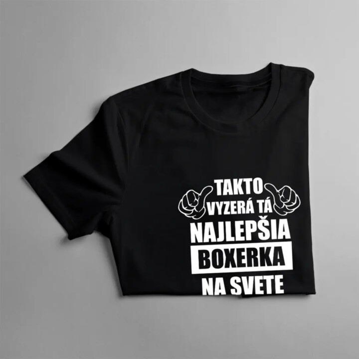 Takto vyzerá najlepšia boxerka na svete - dámske tričko s potlačou