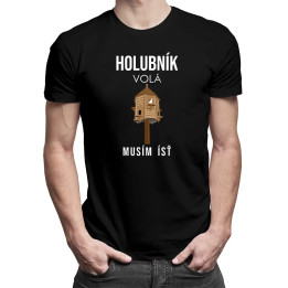 Holubník volá, musím ísť - pánske tričko s potlačou