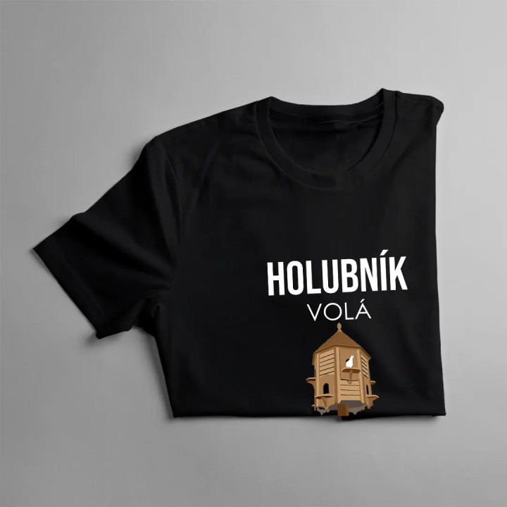 Holubník volá, musím ísť - pánske tričko s potlačou