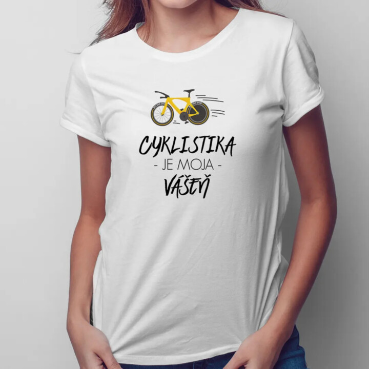 Cyklistika je moja vášeň - dámske tričko s potlačou