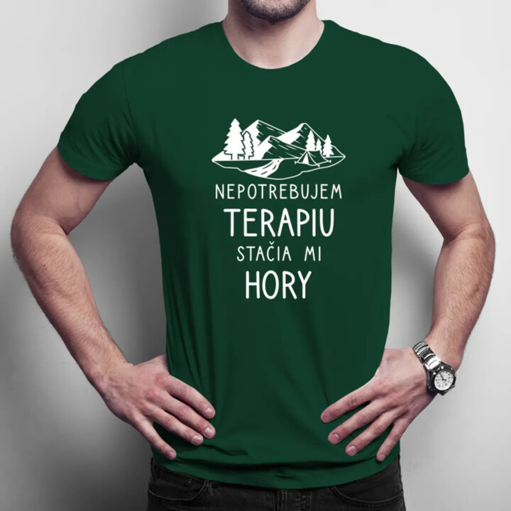 Nepotrebujem terapiu, stačia mi hory - pánske tričko s potlačou