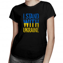 I stand with Ukraine - dámske tričko s potlačou