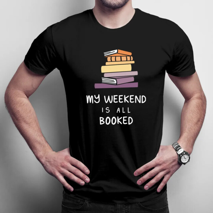 My weekend is all booked - pánske tričko s potlačou