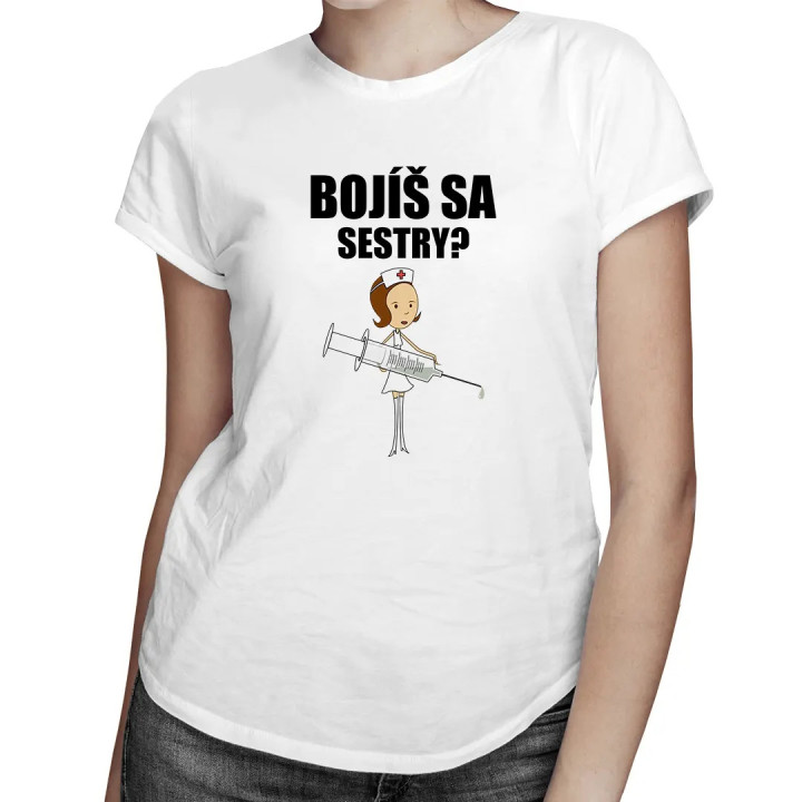 Bojíš sa sestry? - dámske tričko s potlačou