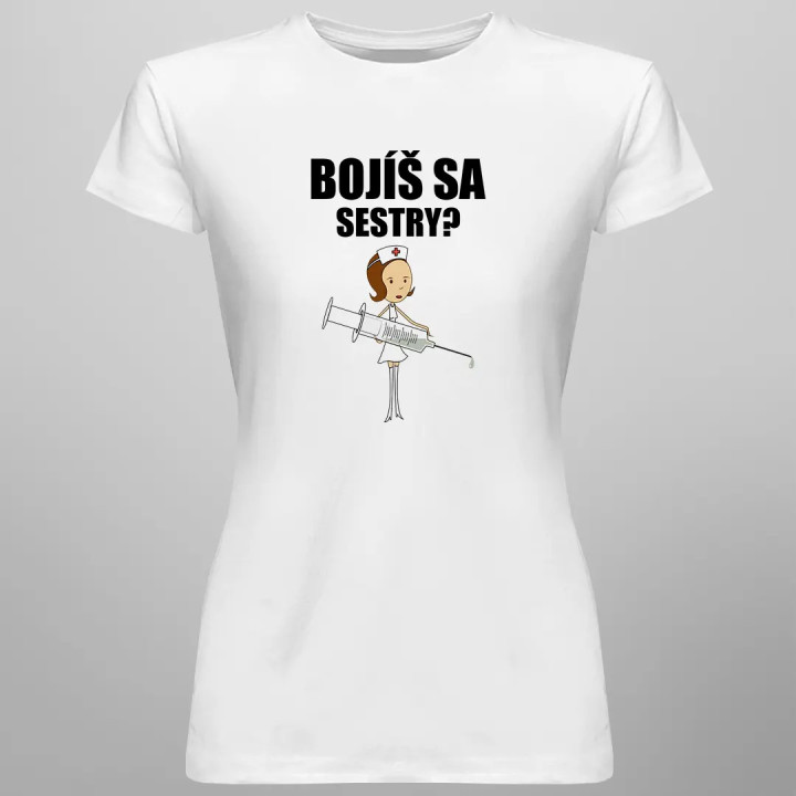 Bojíš sa sestry? - dámske tričko s potlačou
