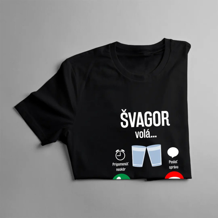 Švagor volá, musím ísť - pánske tričko s potlačou