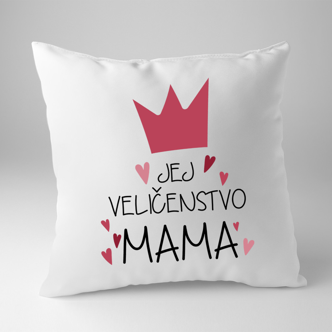 Jej veličenstvo mama - vankúš s potlačou